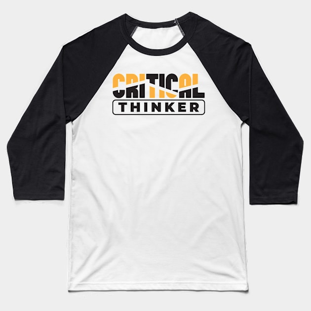 Critical Thinker | Think For Yourself Baseball T-Shirt by CatsCrew